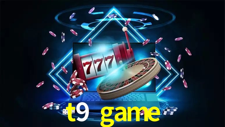 t9 game 公平游戏